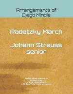 Radetzky March - Johann Strauss senior: Arrangements of Diego Minoia - Flexible organic ensemble kit for young people. Full score + detached parts