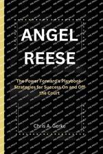 Angel Reese: The Power Forward's Playbook-Strategies for Success On and Off the Court