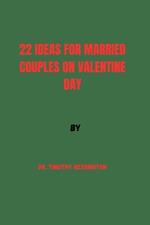22 Ideas for Married Couples on Valentine Day