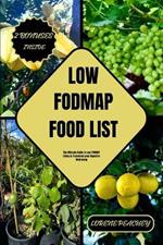 Low-Fodmap Food List: The Ultimate Guide to Low FODMAP Living to Transform your Digestive Well-being