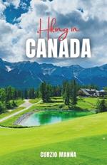 Hiking in Canada 2024: A Comprehensive Guide to Explore Canada's Trails - (Rocky Mountains: Banff, Jasper, Yoho National Parks; West Coast Trail; Gros Morne and Nahanni National Parks)