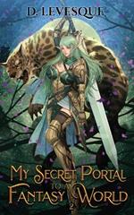 My Secret Portal to a Fantasy World Book 2