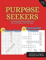 The Purpose Seekers: Crossword Chronicles and Word Finders for All Ages