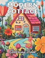 Modern Cottage Coloring Book: High Quality and Unique Colouring Pages