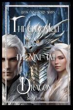 The Chronical of the Nine tail dragon.: Book 1 of the Mythralis Series.