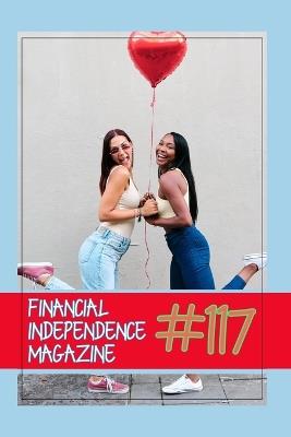 Financial Independence Magazine: #117 Learn how to create passive income through real estate, investments, and royalties - Joshua King - cover
