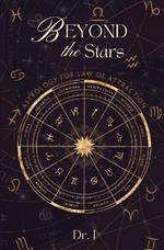 Beyond the Stars: Astrology for Law of Attraction