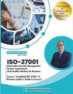 ISO 27001: Information Security Management System requirements Lead Auditor Mastery for Business Success 