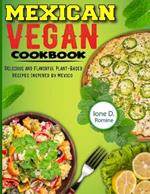 Mexican Vegan Cookbook: Delicious and Flavorful Plant-Based Recipes Inspired by Mexico