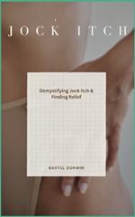 Jock Itch: Demystifying Jock Itch & Finding Relief