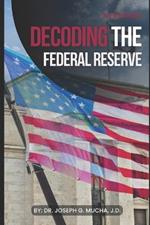 Decoding the Federal Reserve: For the Novice