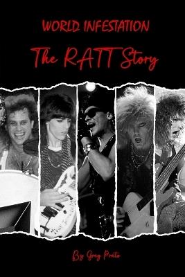 World Infestation: The Ratt Story - Greg Prato - cover