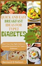 Quick and easy breakfast ideas for type 2 diabetes: Start Your Day Right Delicious Breakfast Solutions for Type 2 Diabetes