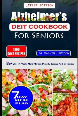 Alzheimer's Diet Cookbook for Seniors: Quick and easy low carb recipes to enhance brain function and fight memory loss - Malvin Harison - cover