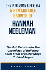 The Intriguing Lifestyle & Remarkable Growth of Hannah Neeleman: The Full Details Into The Chronicles of Ballerina Farm From Graceful Stage To Viral Pages