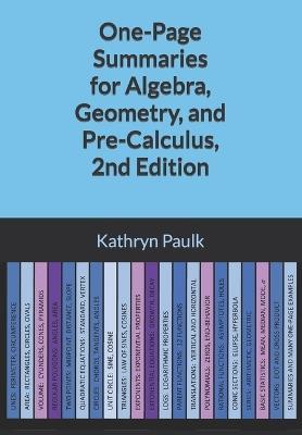 One-Page Summaries for Algebra, Geometry, and Pre-Calculus, 2nd Edition - Kathryn Paulk - cover