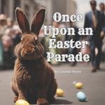 Once Upon an Easter Parade