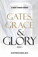 Gates, Grace & Glory: Book One