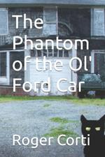 The Phantom of the Ol' Ford Car