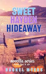 Sweet Hayden Hideaway: Novellas 5 & 6
