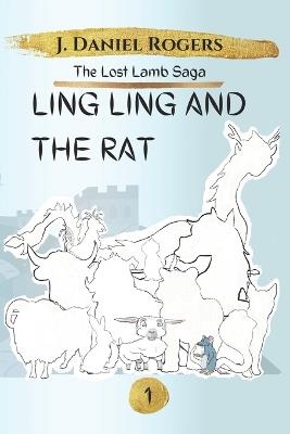 Ling Ling and the Rat - J Daniel Rogers - cover