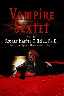 Vampire Sextet - Rosary Hartel O'Neill - cover