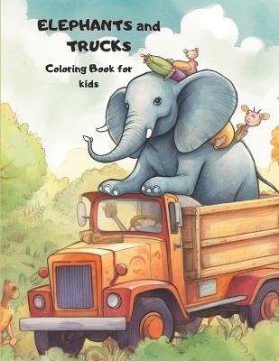 Elephant Adventures: Coloring Book with Trucks for Kids - Gino Bonacci - cover