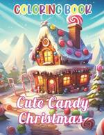 Cute Candy Christmas Coloring Book: High Quality and Unique Colouring Pages