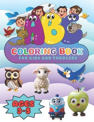 ABC coloring book: ABC Coloring Book for Kids Ages 3-5 185-Page Coloring, Size - 8.5 x 11 inch, Kids Favorite Gifts Includes Illustrations of Animals, Birds, Fruits, Vehicles and Toys jj j World - Shiva Kumar - cover