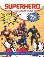 Superhero Coloring Book for kids: 50+ Awesome Coloring Activity Featuring All kids Superheroes