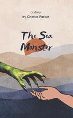 The Sea Monster: A Misunderstood Monster Erotic Romance
