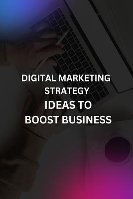 Digital Marketing Strategy Ideas to Boost Business - Jennifer Lawson - cover