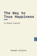 The Way to True Happiness: In Modern, Updated English