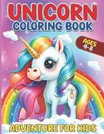 Unicorn coloring book: Adventure for kids 4-8 ages