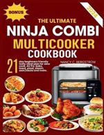 The Ultimate Ninja Combi Multicooker Cookbook: 21-day beginners friendly tasty meal plan for slow cook, Air fry, bake, toast, pizza, steam, sear/saute and more