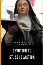 Devotion to St. Scholastica: Nine Days Prayer to Saint of Benedictine nuns, Education and Convulsive Children