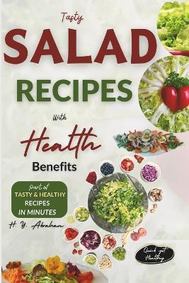 Tasty Salad Recipes with Health Benefits - H Y Abraham - cover