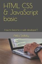 HTML, CSS & JavaScript basic: How to become a web developer?