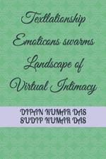 Textlationship: Emoticons swarms Landscape of Virtual Intimacy