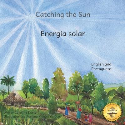 Catching The Sun: How Solar Energy Illuminates Ethiopia in Portuguese And English - cover