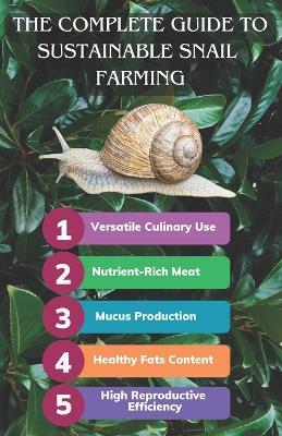 The Complete Guide to Sustainable Snail Farming - Muhammad Ismail Fazil - cover