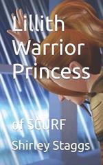 Lillith Warrior Princess: of SCURF