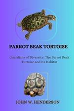 Parrot Beak Tortoise: Guardians of Diversity: The Parrot Beak Tortoise and Its Habitat