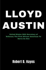 Lloyd Austin: United States 28th Secretary of Defense; The First African American To Serve As One