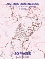 Juan_Soto Coloring Book: 50 pages - Ideal for Kids and Adults