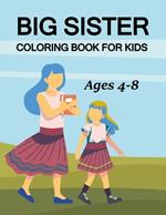 Big Sister Coloring Book For Kids Ages 4-8