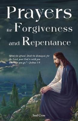 Prayers for Forgiveness and Repentance - Saul Cross - cover