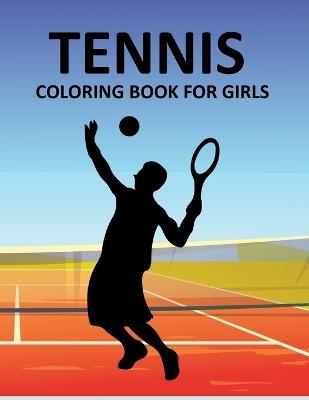 Tennis Coloring Book For Girls - Sadhin Press - cover