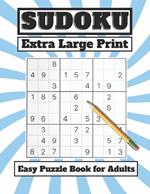 Extra Large Print Easy Sudoku Puzzle Book for Adults: Over 100 Beginner Friendly puzzles, Simple Brain Games Book For Adults and senior