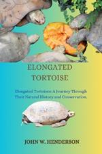 Elongated Tortoise: Elongated Tortoises: A Journey Through Their Natural History and Conservation.